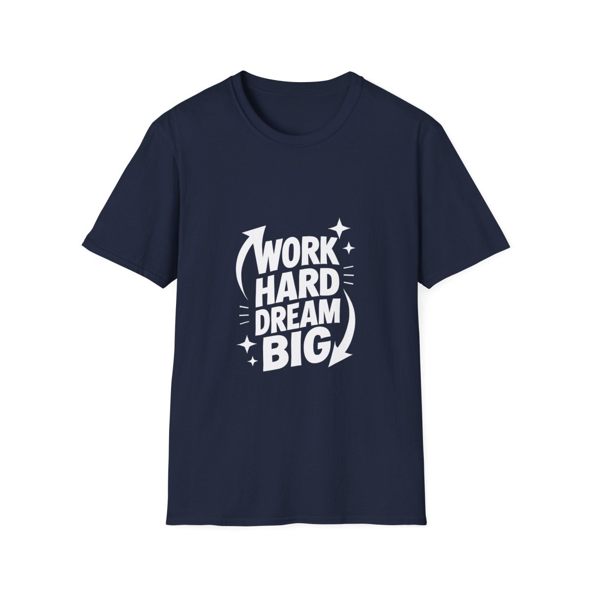 Dream Big Work Hard | Hustle Motivation Tee - Positivity Prints