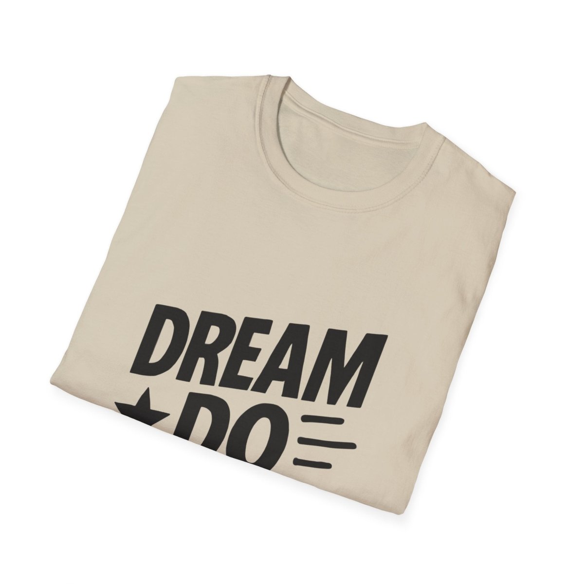 Dream It Do It | Positive Mindset Tee - Positivity Prints