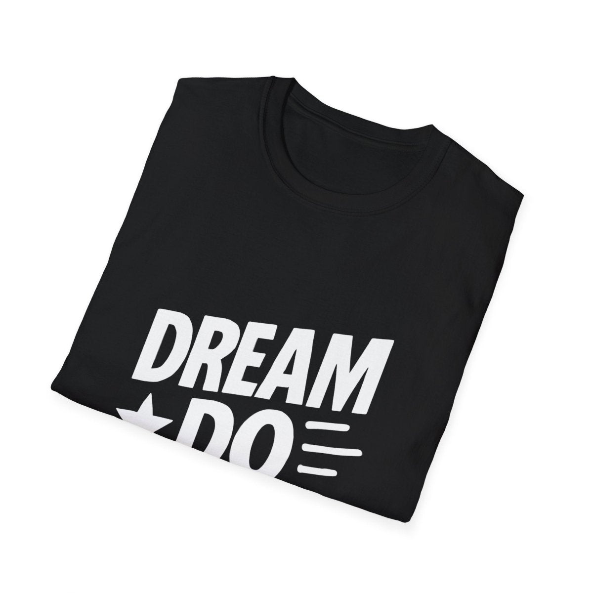 Dream It Do It | Positive Mindset Tee - Positivity Prints