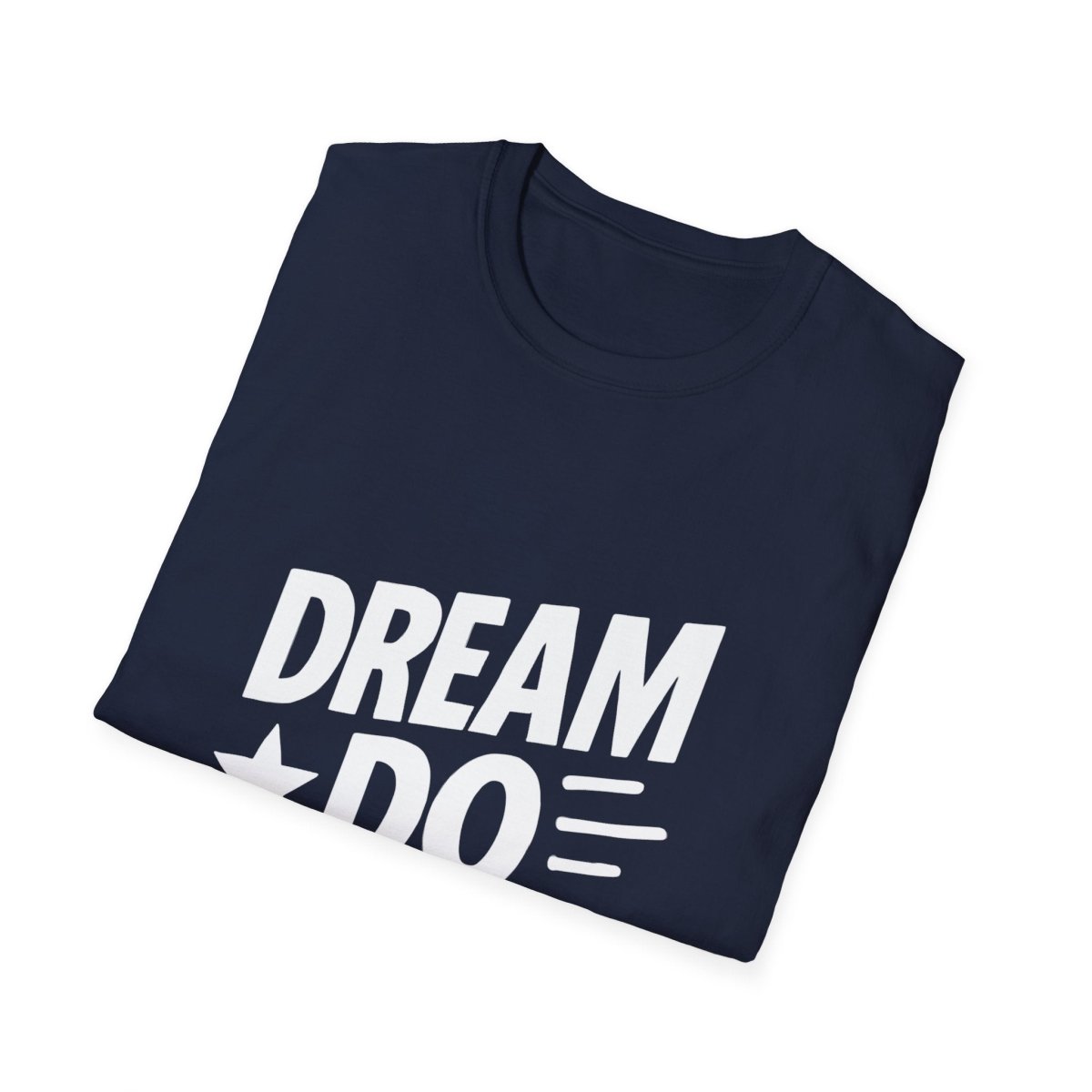 Dream It Do It | Positive Mindset Tee - Positivity Prints