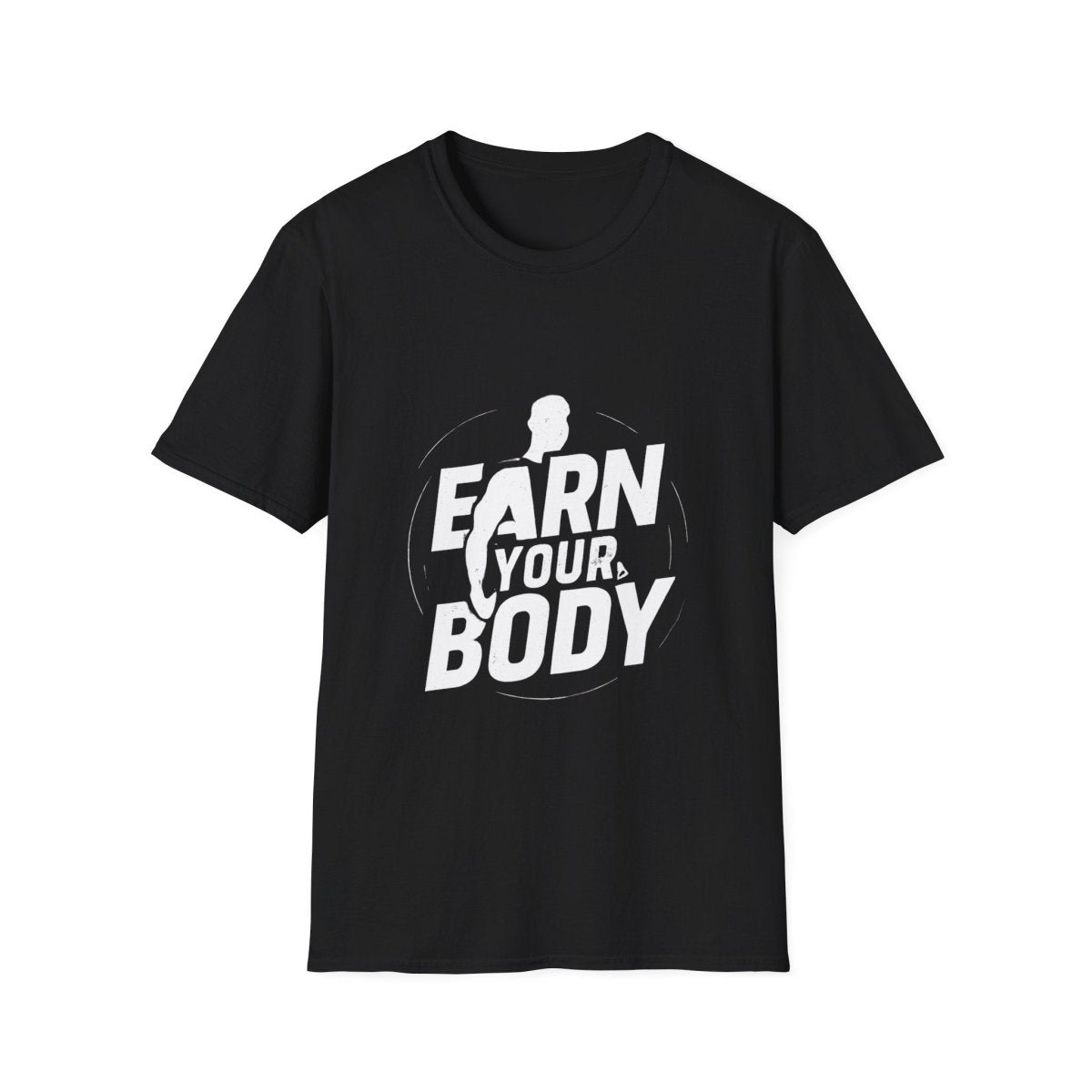 Earn Your Body | Gym Motivation Tee - Positivity Prints