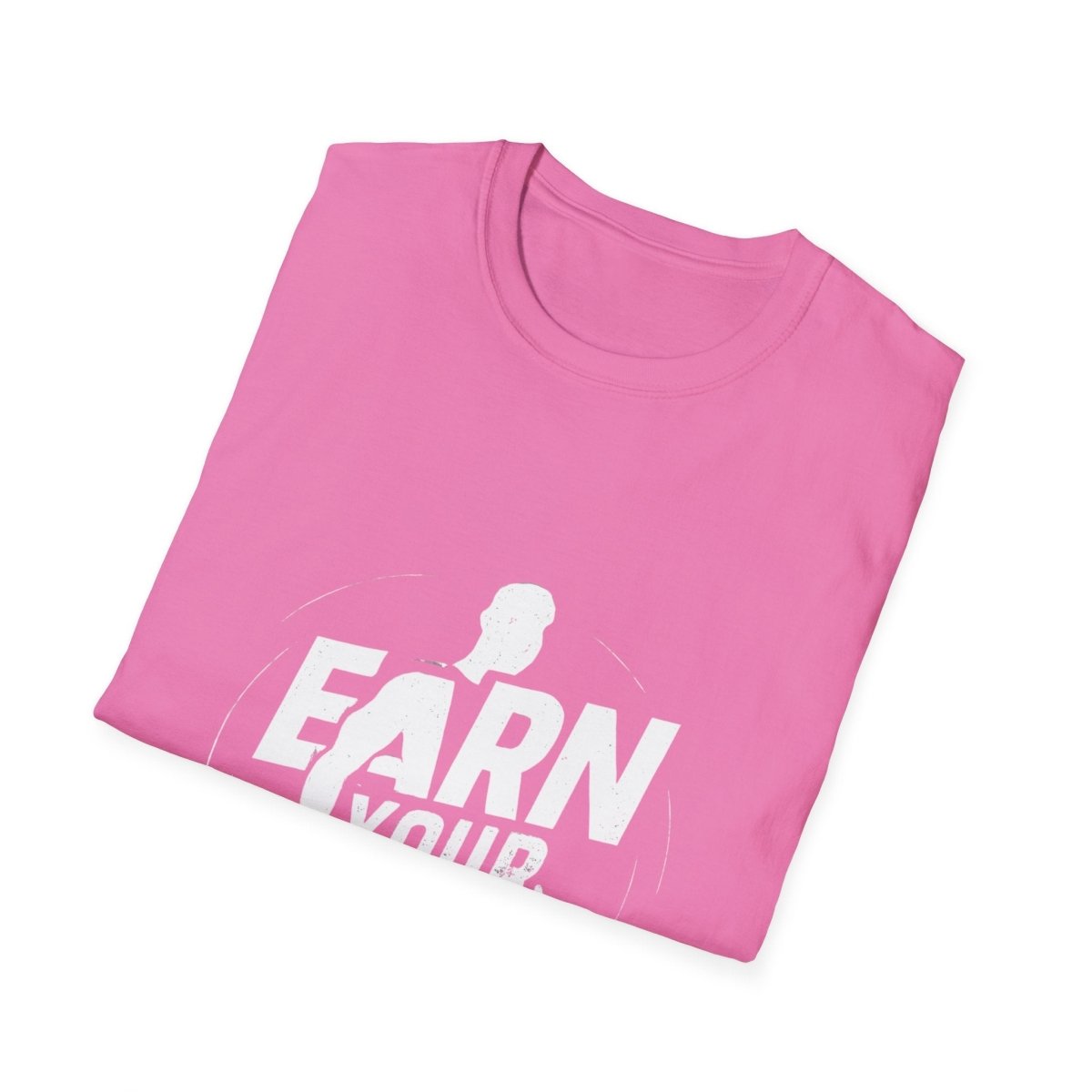 Earn Your Body | Gym Motivation Tee - Positivity Prints