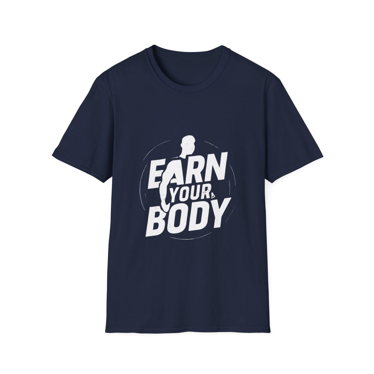 Earn Your Body | Gym Motivation Tee - Positivity Prints
