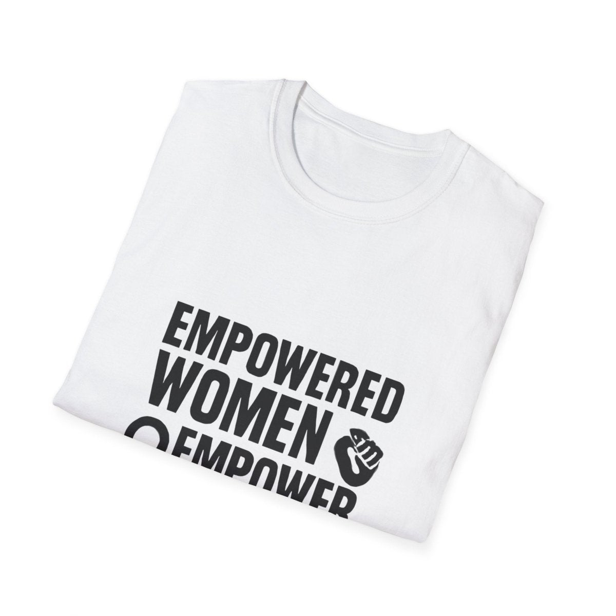 Empowered Women Empower Women | Empowerment Tee - Positivity Prints