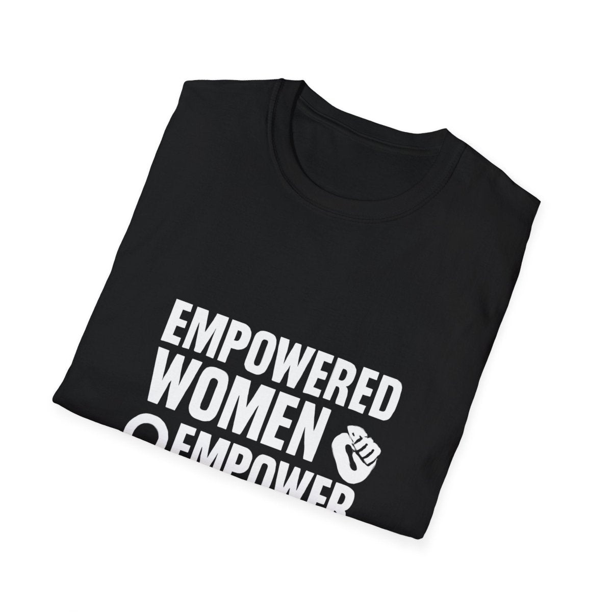 Empowered Women Empower Women | Empowerment Tee - Positivity Prints