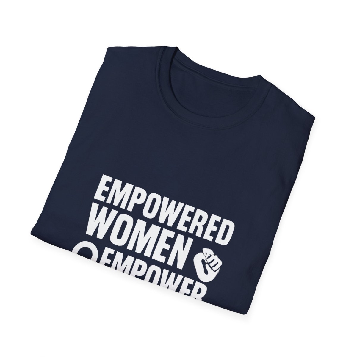 Empowered Women Empower Women | Empowerment Tee - Positivity Prints