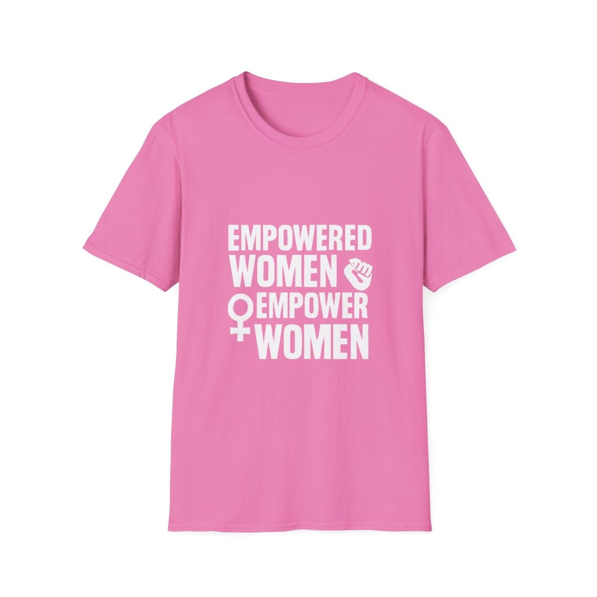 Empowered Women Empower Women | Empowerment Tee - Positivity Prints
