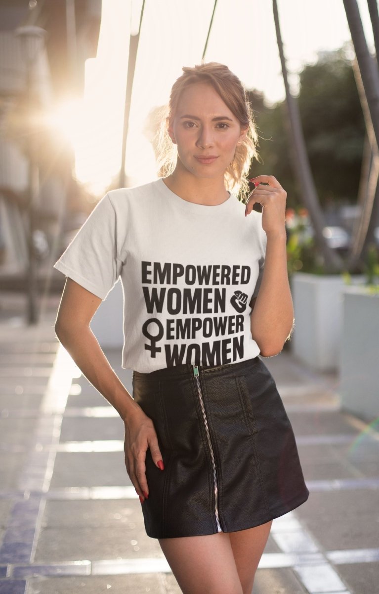Empowered Women Empower Women | Empowerment Tee - Positivity Prints