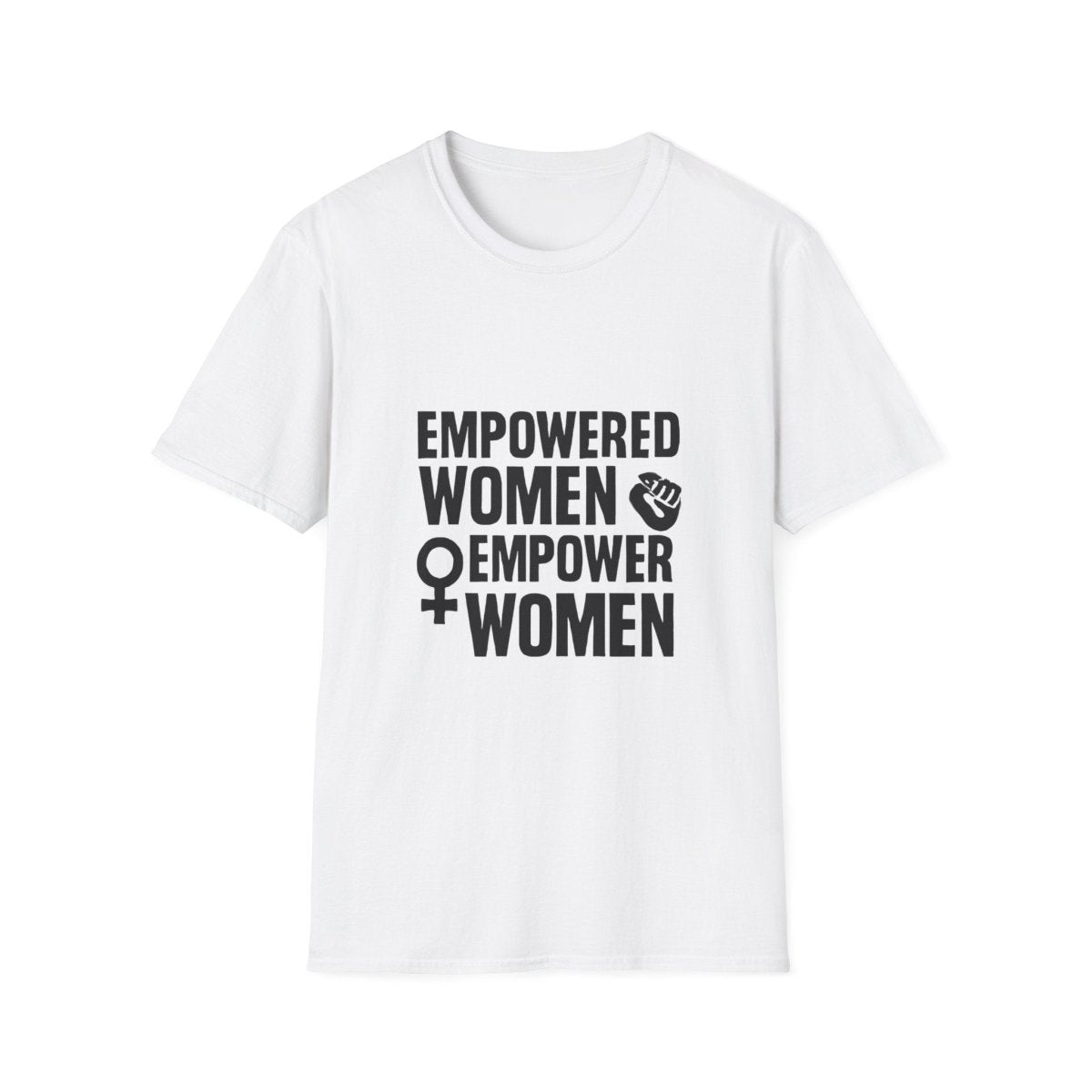 Empowered Women Empower Women | Empowerment Tee - Positivity Prints