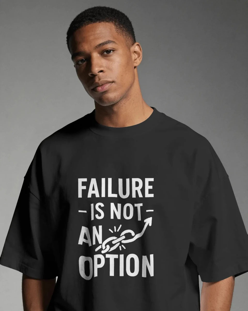 Failure Is Not An Option | Motivation Tee - Positivity Prints