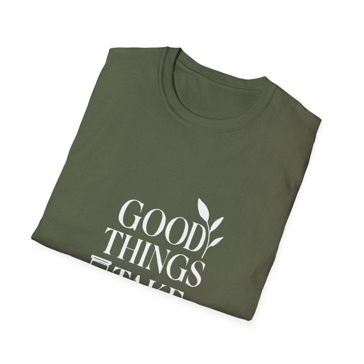 Good Things Take Time | Minimalist Mindset Tee - Positivity Prints