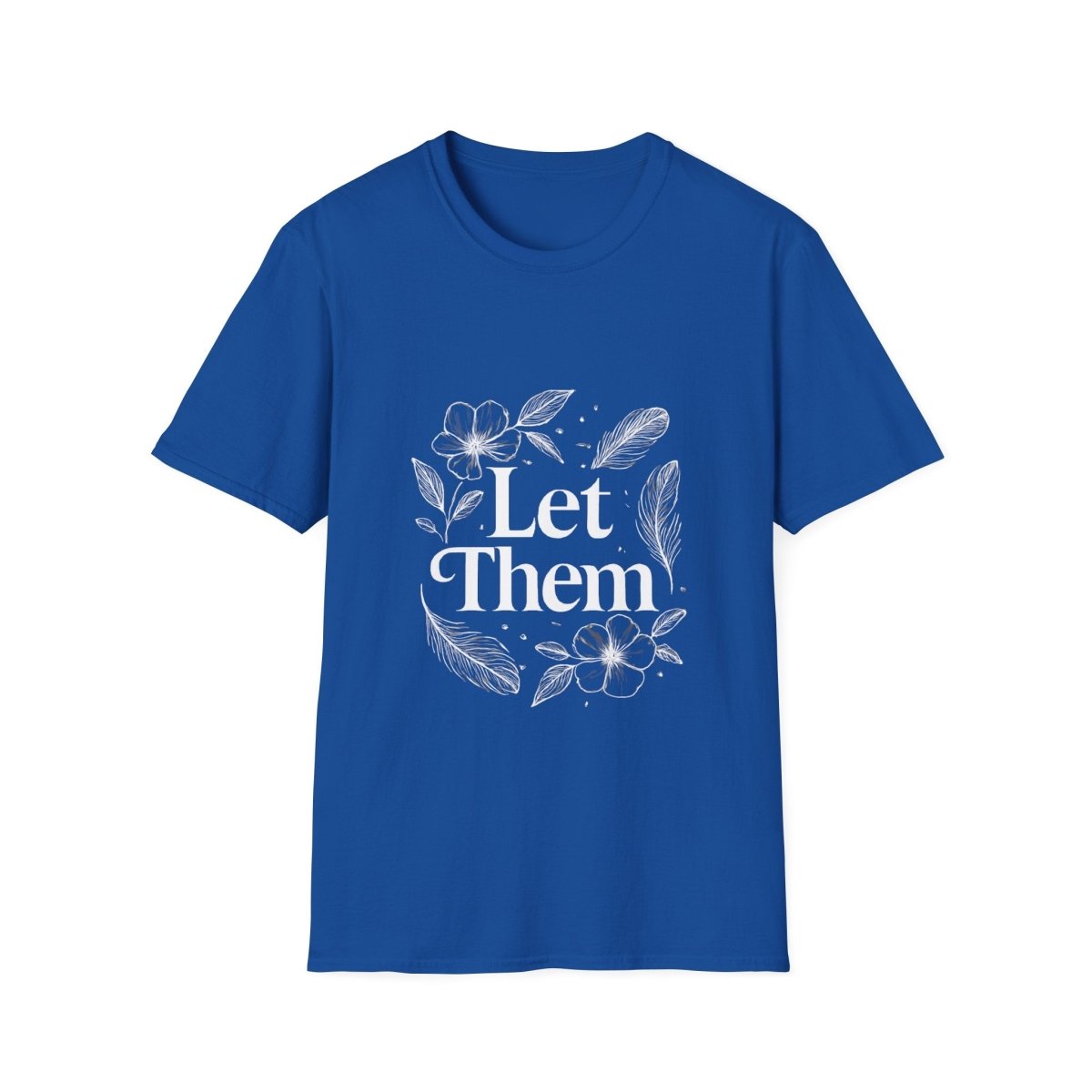 Let Them | Minimalist Mindset Tee - Positivity Prints