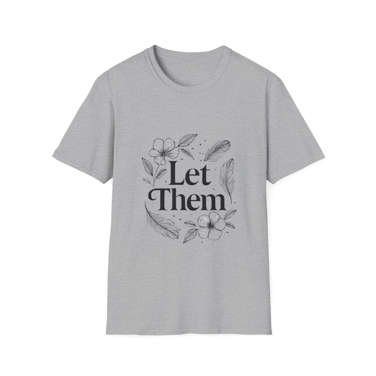 Let Them | Minimalist Mindset Tee - Positivity Prints