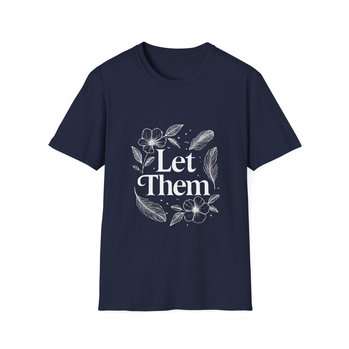 Let Them | Minimalist Mindset Tee - Positivity Prints