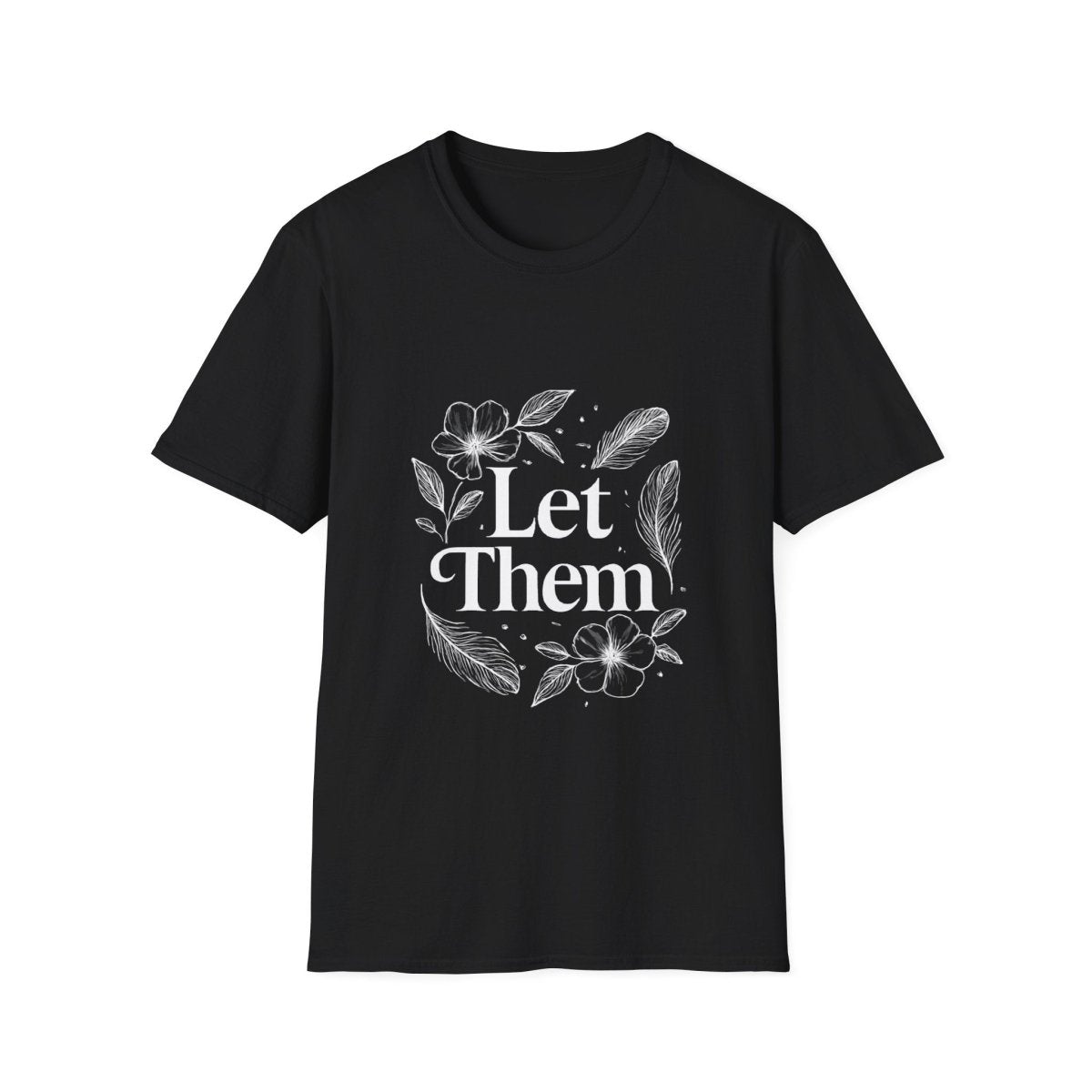 Let Them | Minimalist Mindset Tee - Positivity Prints