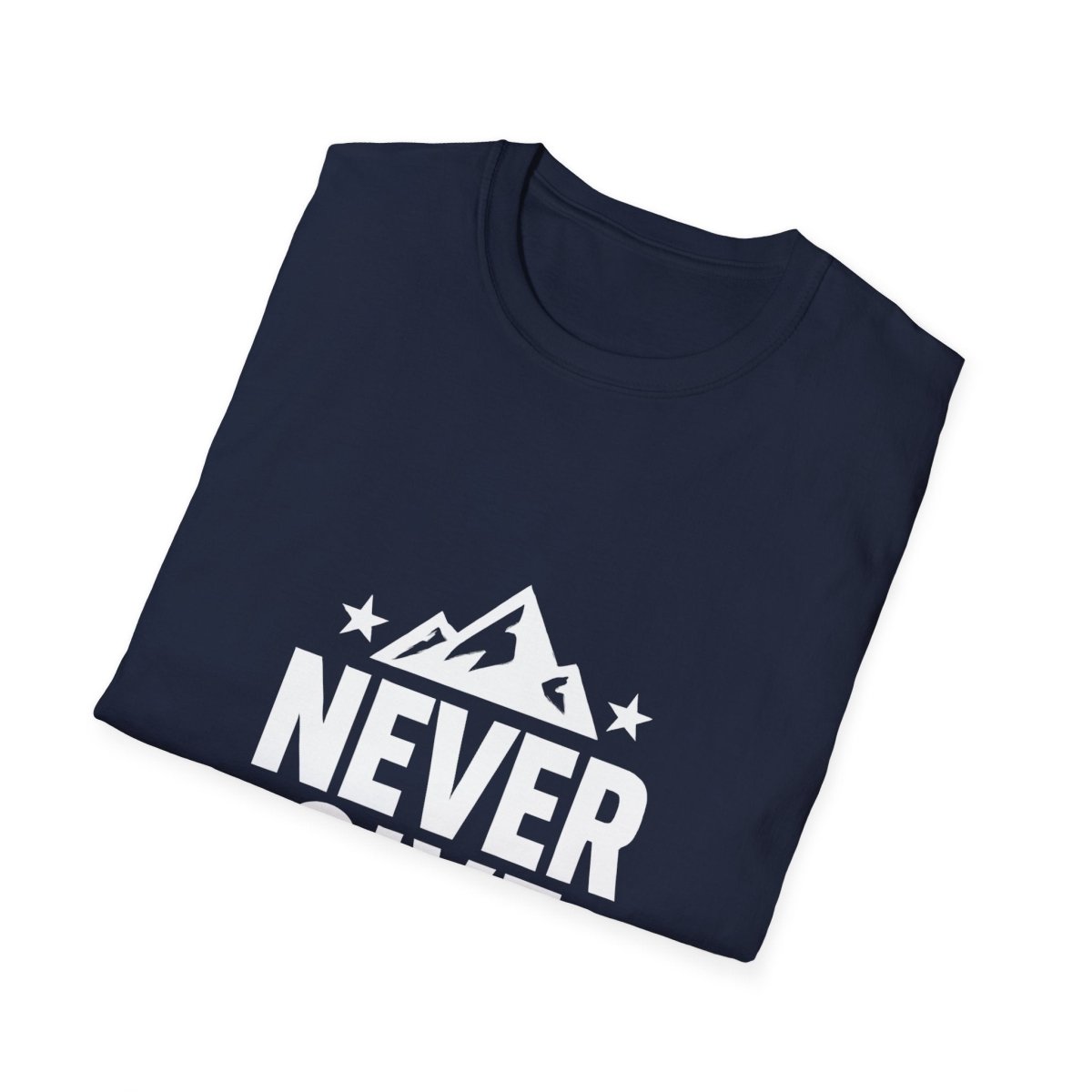 Never Give Up | Positive Mindset Tee - Positivity Prints
