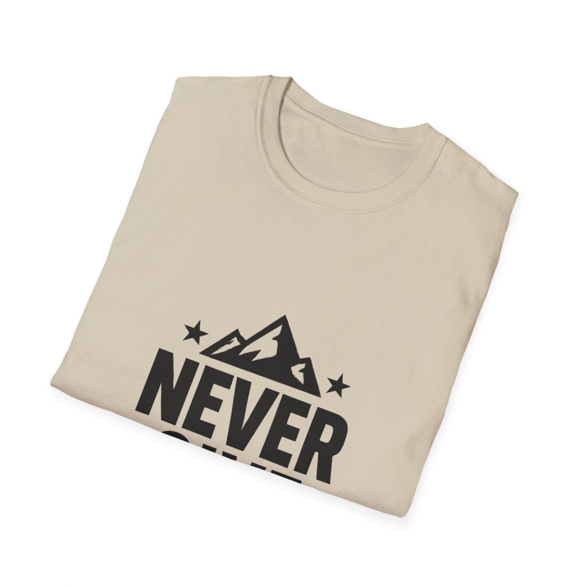 Never Give Up | Positive Mindset Tee - Positivity Prints