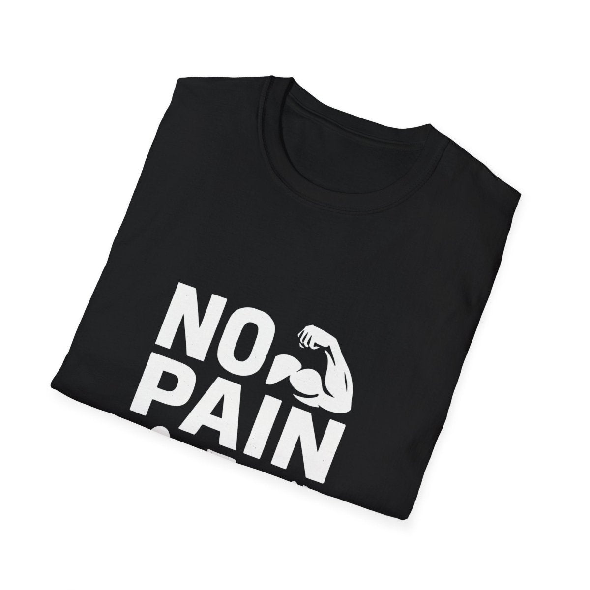 No Pain No Gain | Gym Motivation Tee - Positivity Prints