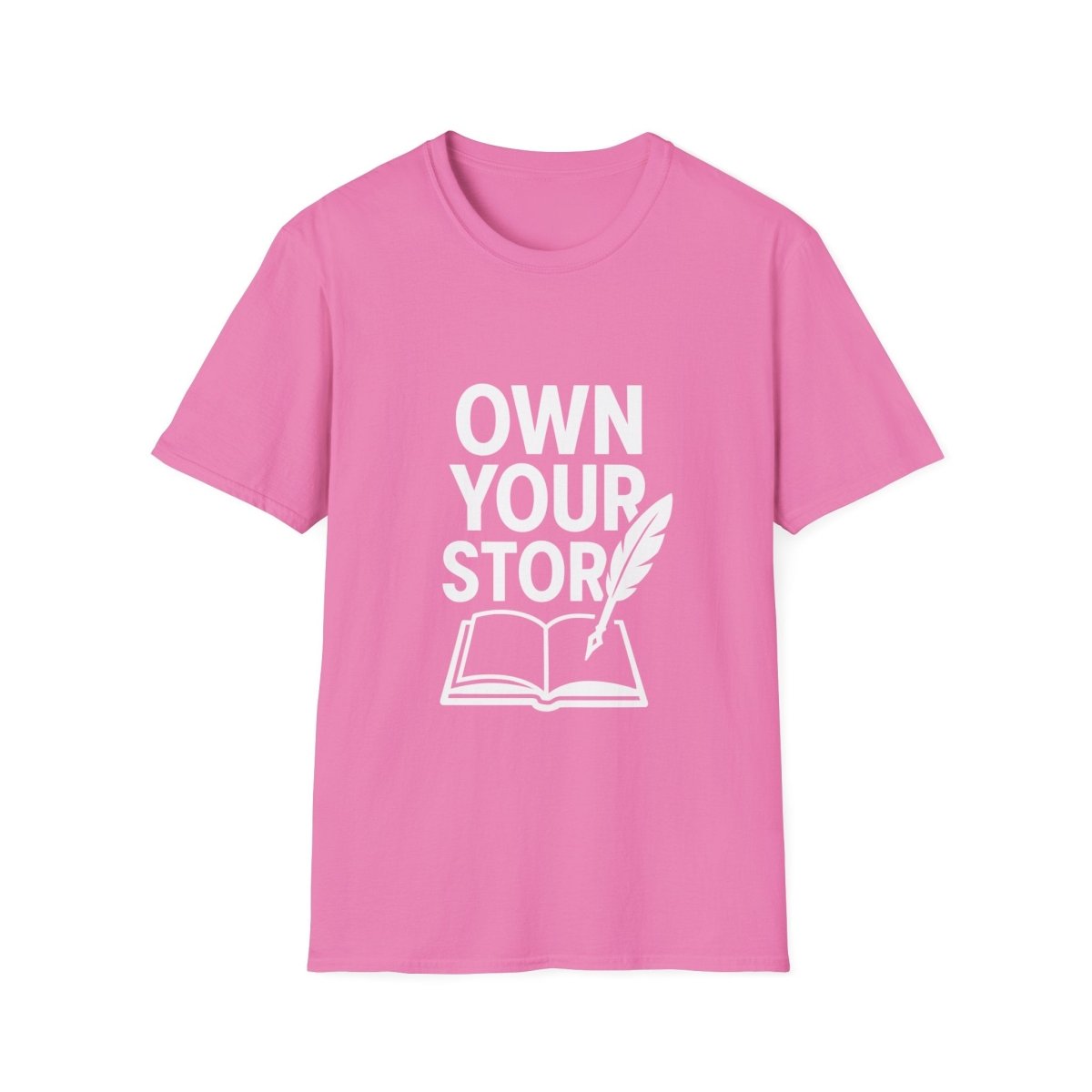 Own Your Story | Empowerment Tee - Positivity Prints