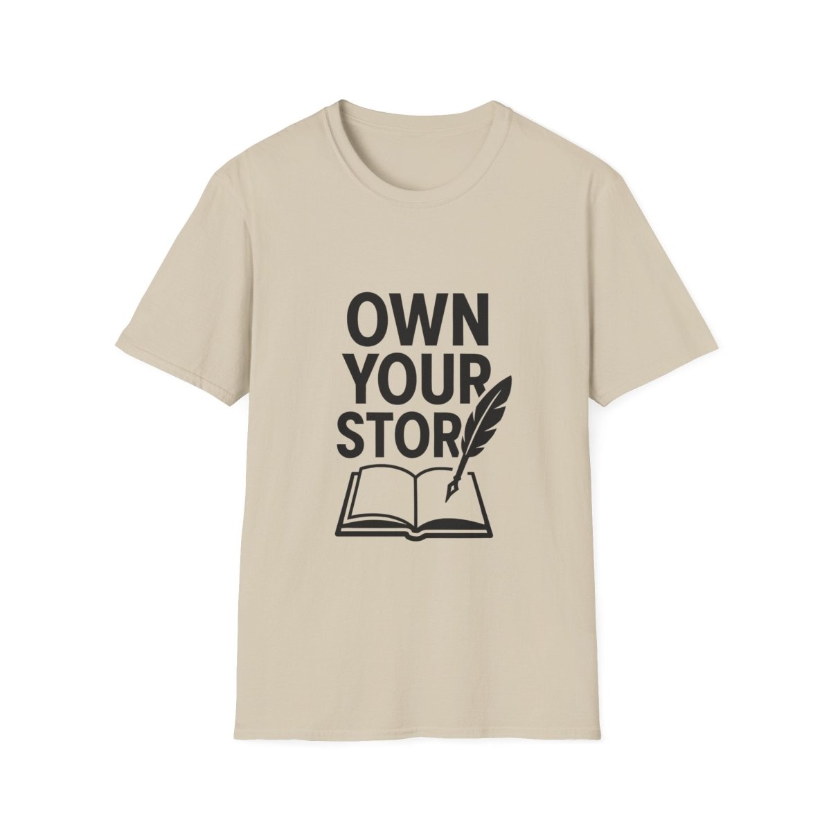Own Your Story | Empowerment Tee - Positivity Prints