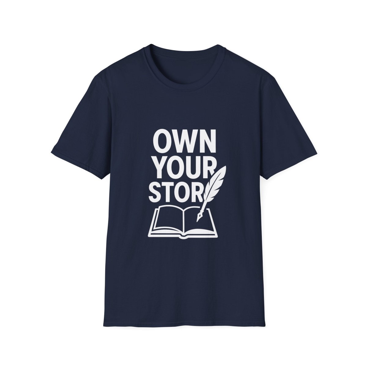 Own Your Story | Empowerment Tee - Positivity Prints