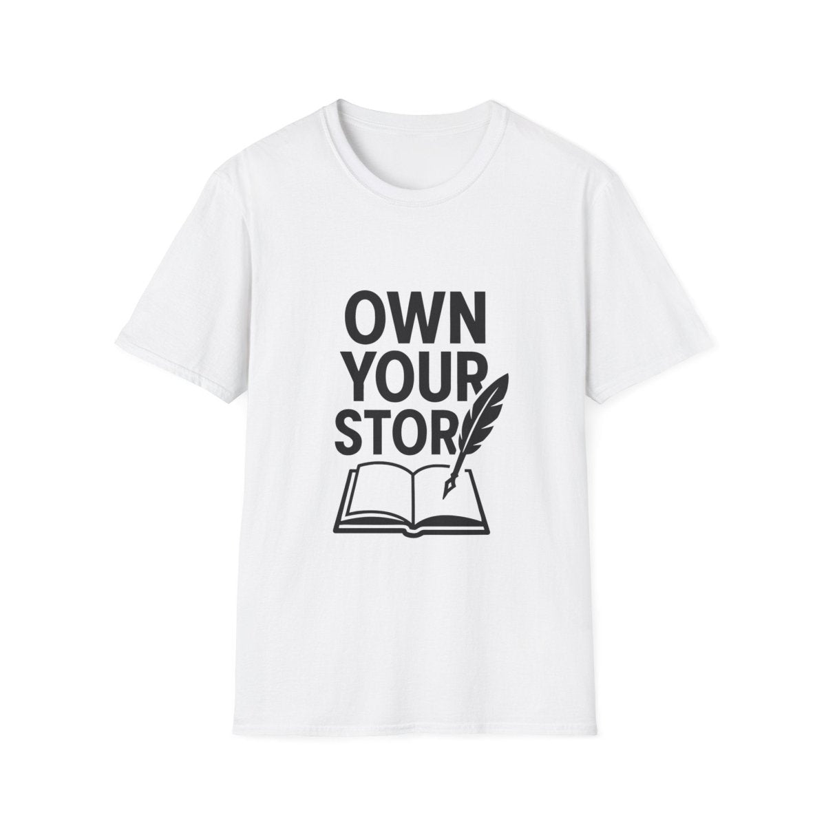 Own Your Story | Empowerment Tee - Positivity Prints