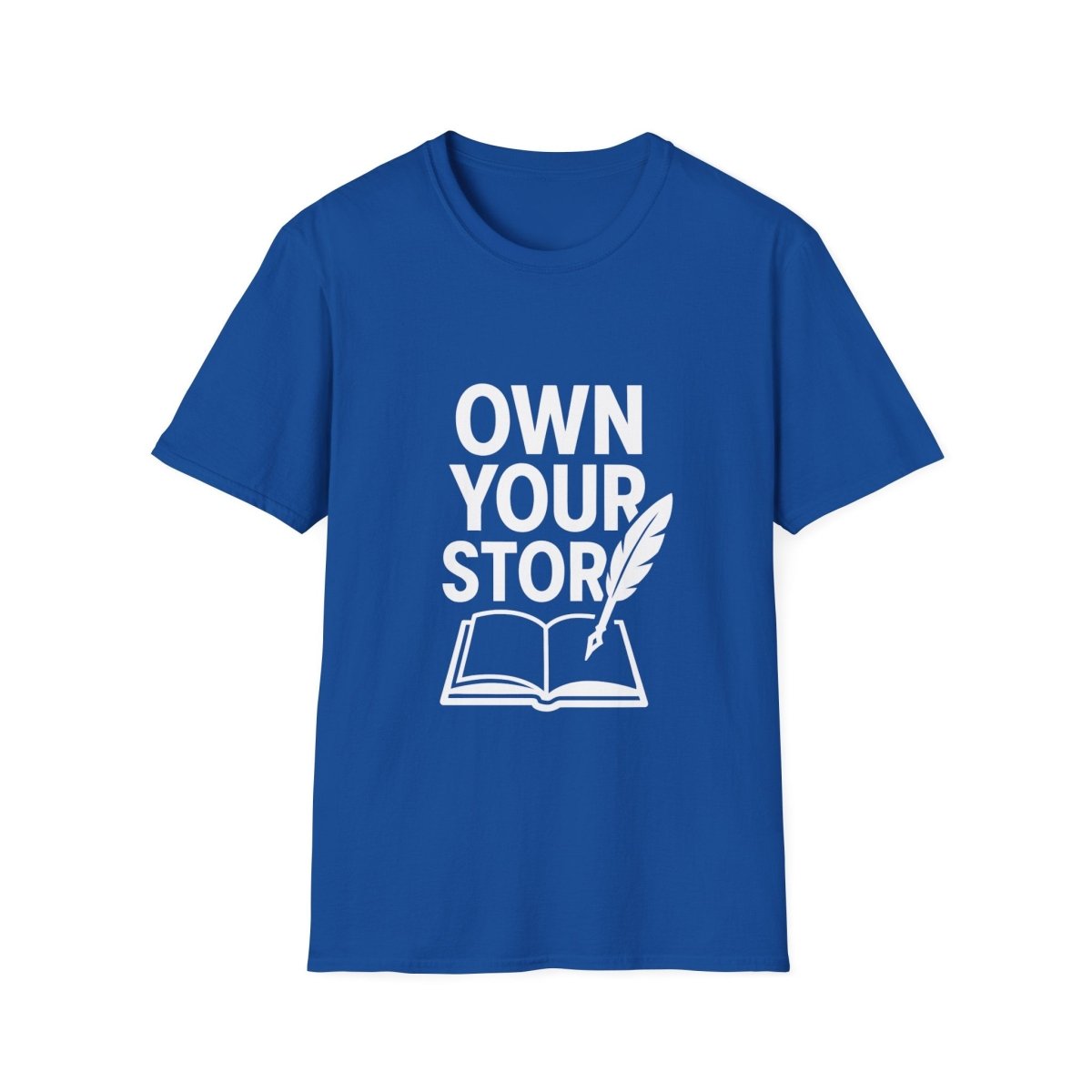 Own Your Story | Empowerment Tee - Positivity Prints