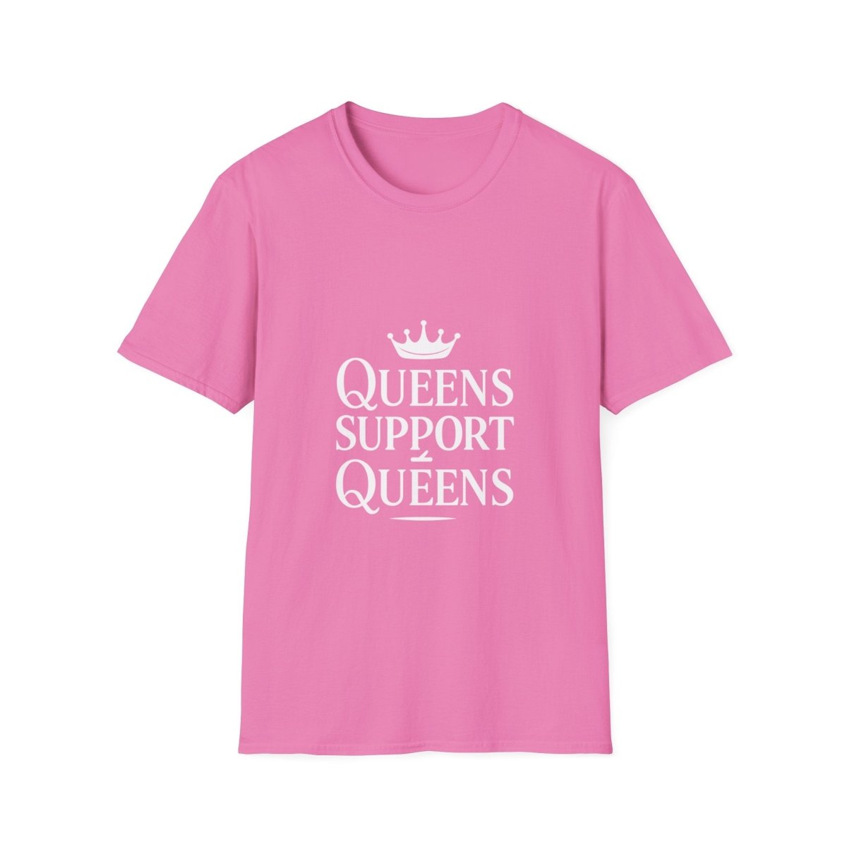 Queens Support Queens | Women Empowerment Tee - Positivity Prints