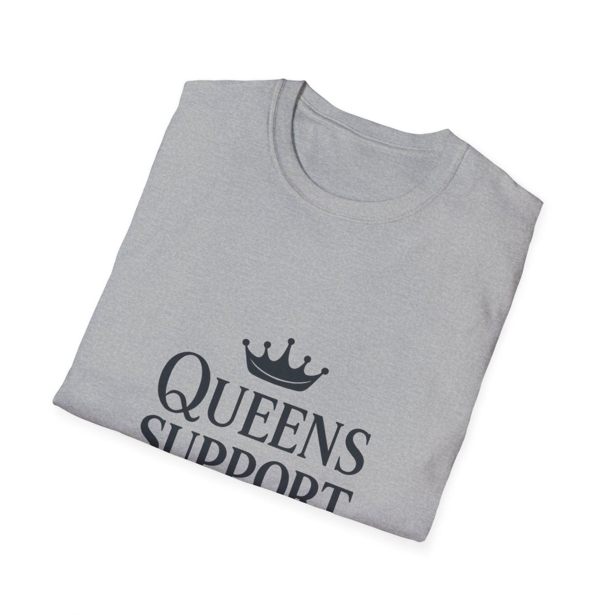 Queens Support Queens | Women Empowerment Tee - Positivity Prints
