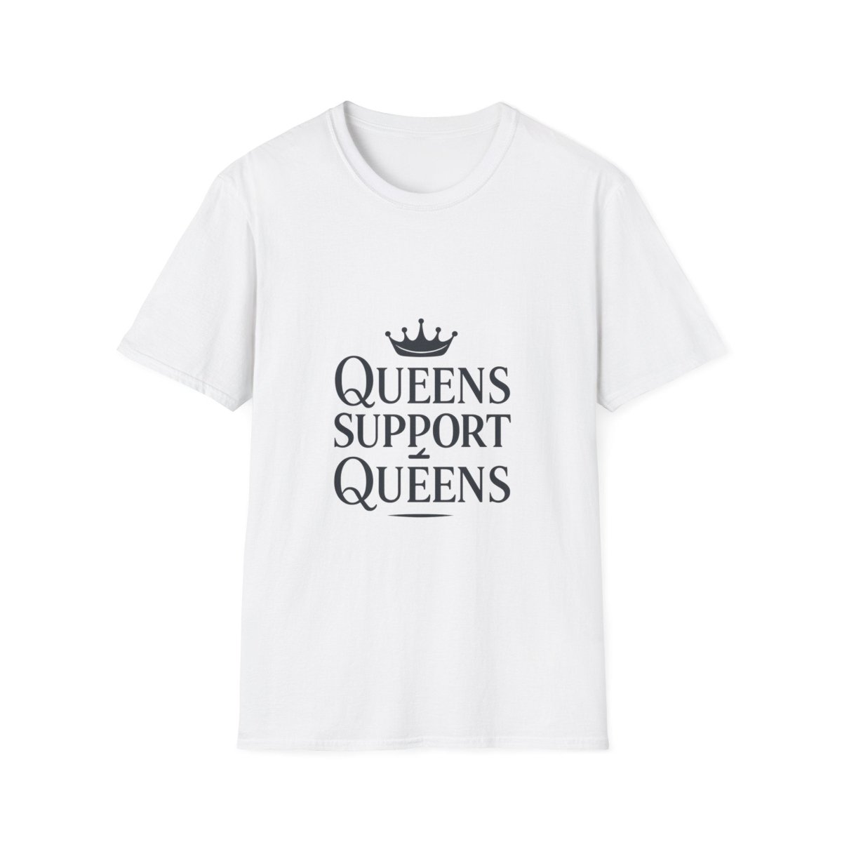 Queens Support Queens | Women Empowerment Tee - Positivity Prints