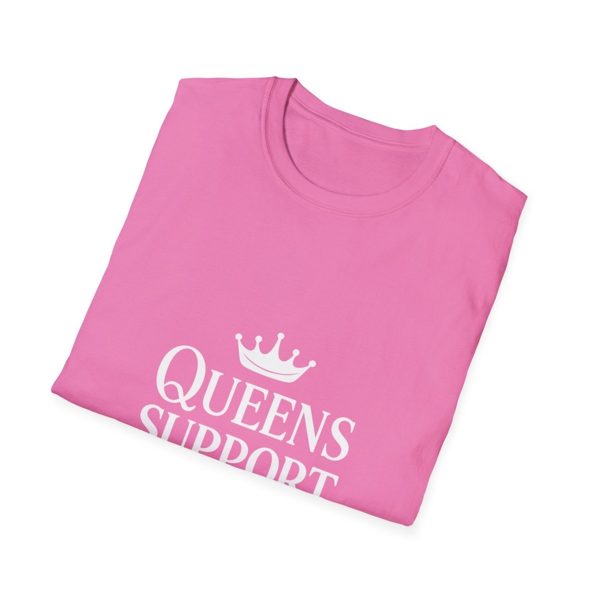 Queens Support Queens | Women Empowerment Tee - Positivity Prints