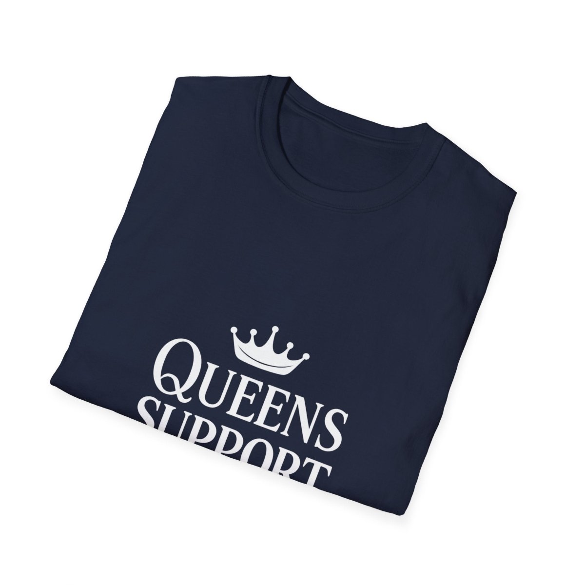 Queens Support Queens | Women Empowerment Tee - Positivity Prints