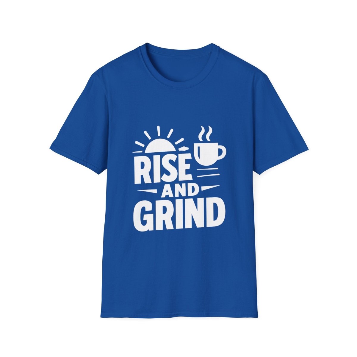 Rise And Grind | Hustle Motivation Tee - Positivity Prints