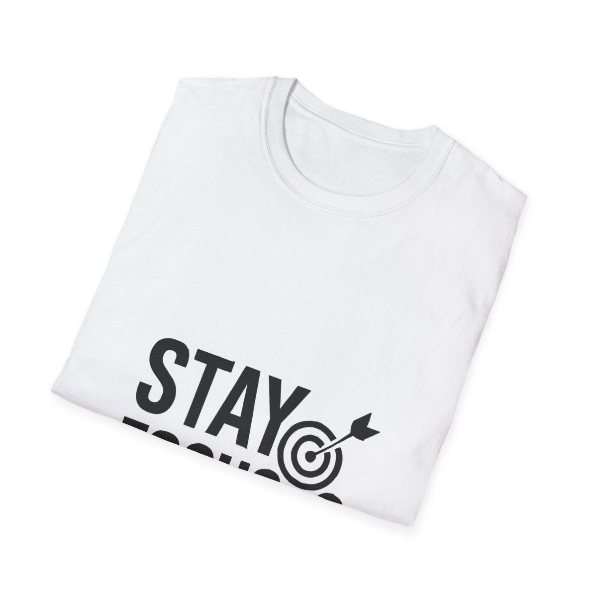 Stay Focused | Mindset Motivation Tee - Positivity Prints