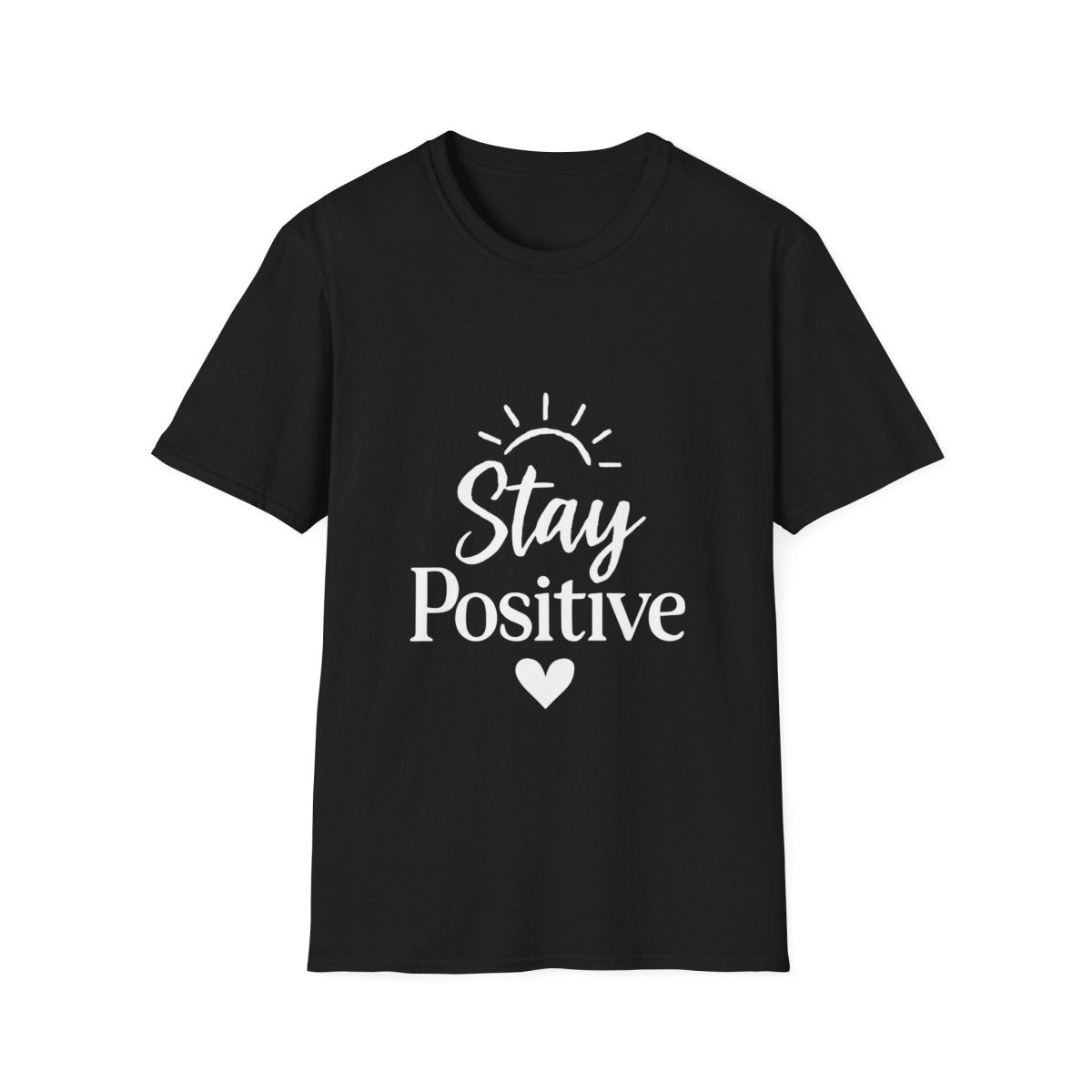 Stay Positive | Positive Mindset Tee - Positivity Prints
