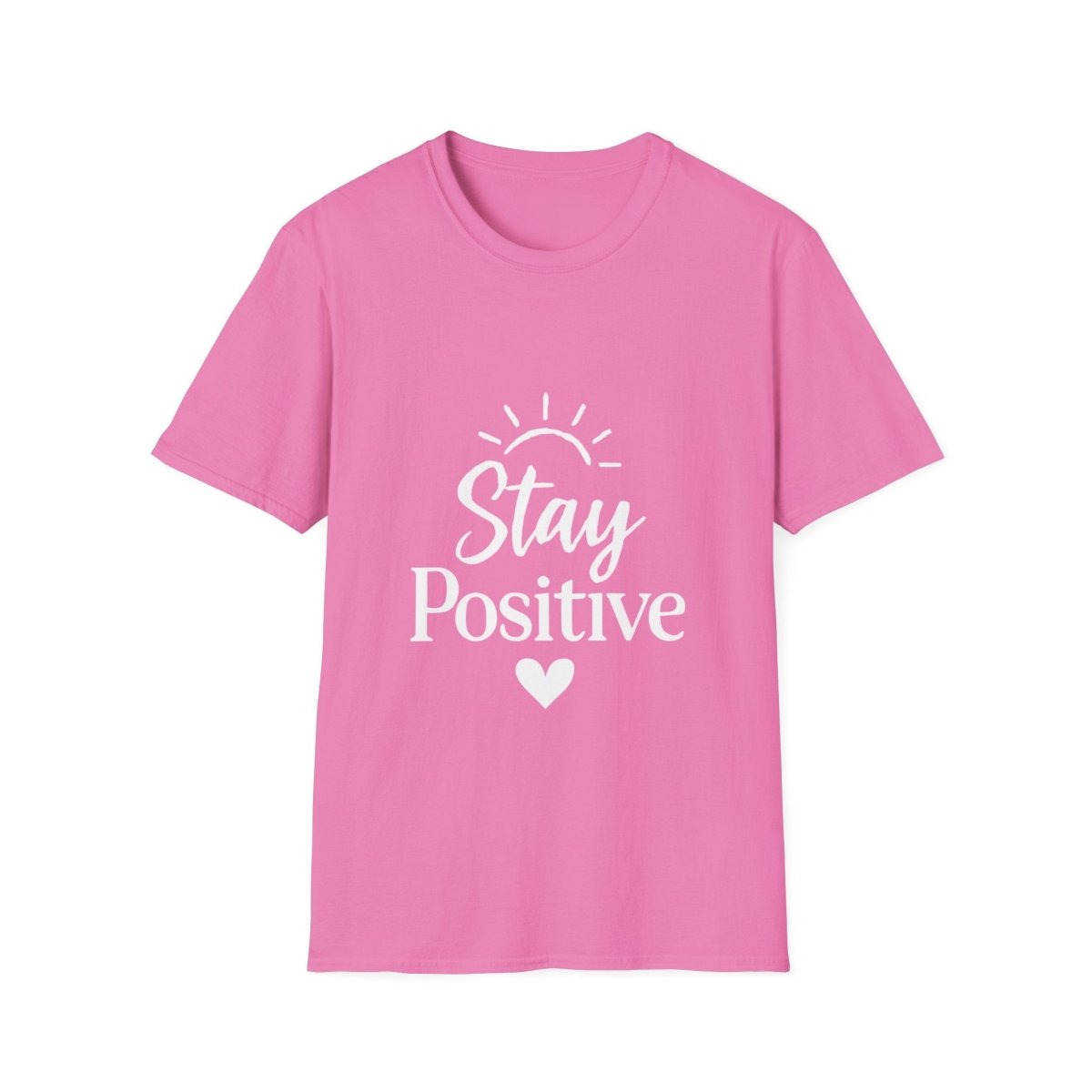 Stay Positive | Positive Mindset Tee - Positivity Prints
