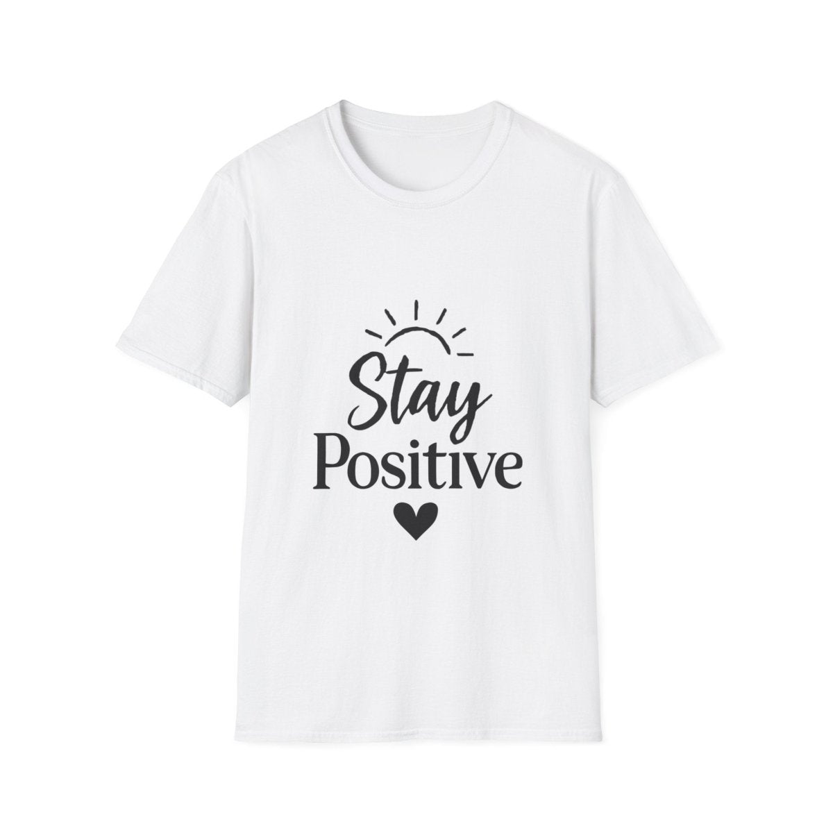 Stay Positive | Positive Mindset Tee - Positivity Prints