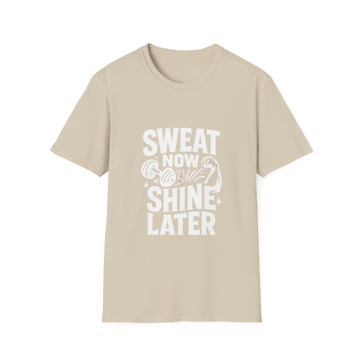 Sweat Now Shine Later | Gym Motivation Tee - Positivity Prints