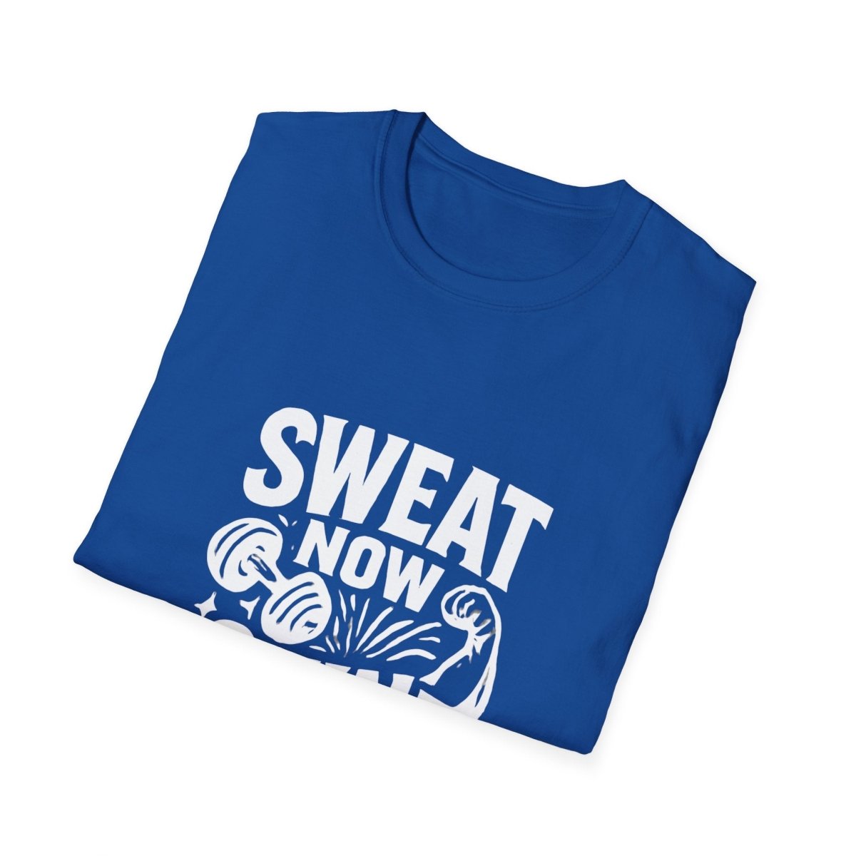 Sweat Now Shine Later | Gym Motivation Tee - Positivity Prints