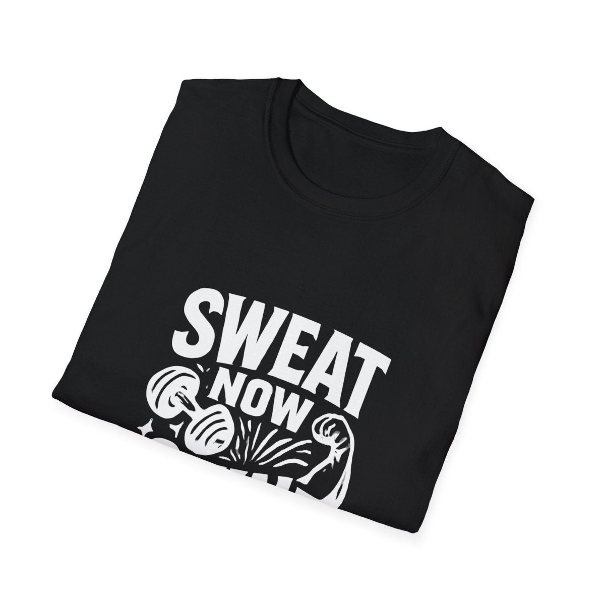 Sweat Now Shine Later | Gym Motivation Tee - Positivity Prints