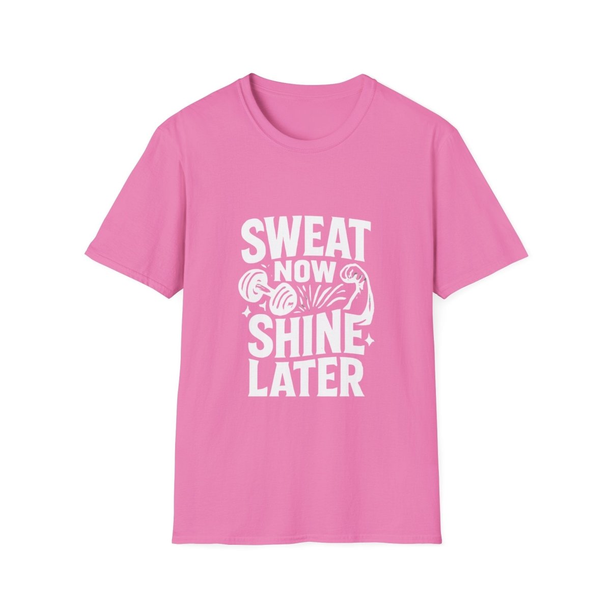 Sweat Now Shine Later | Gym Motivation Tee - Positivity Prints