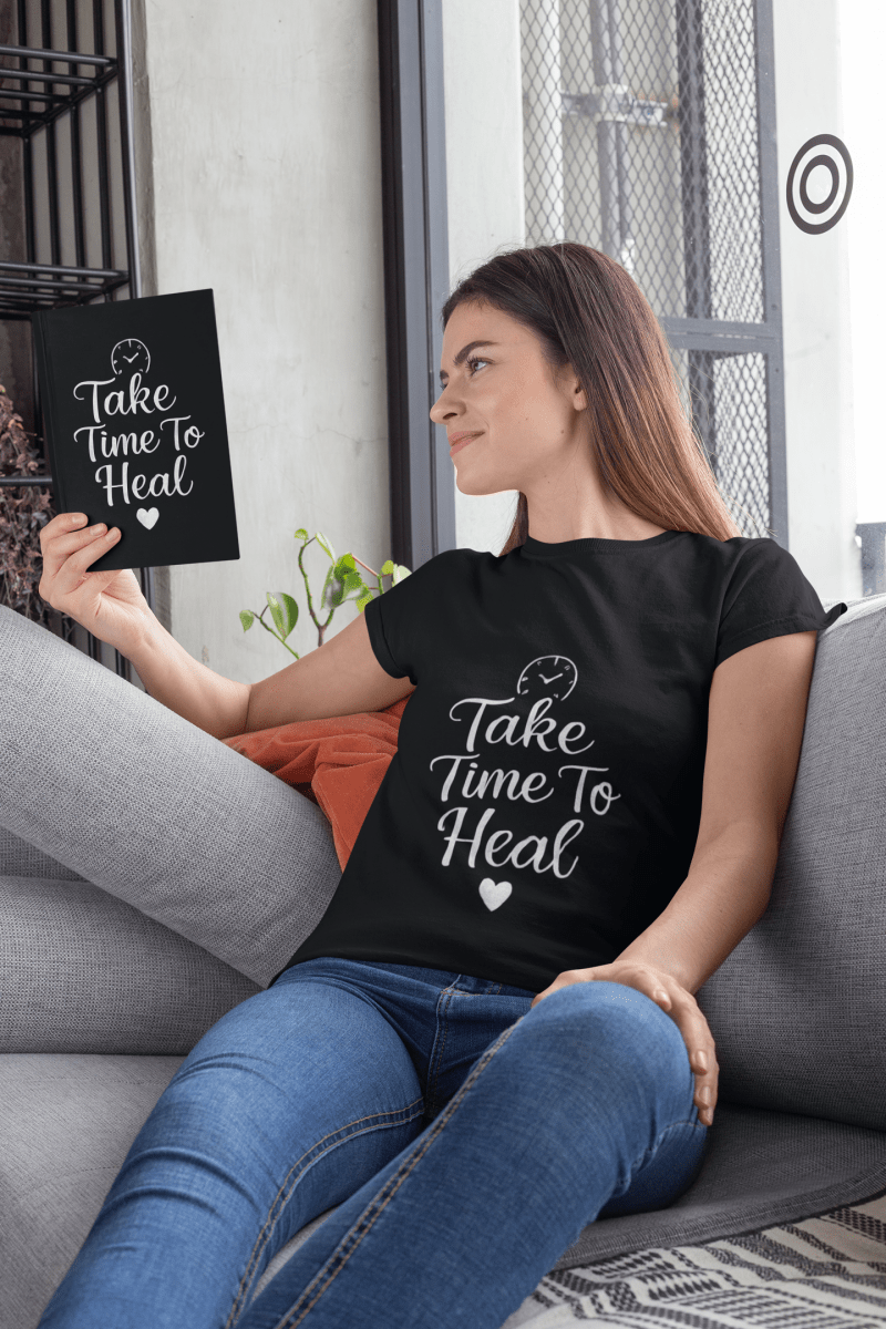 Take Time To Heal | Mental Health Tee - Positivity Prints
