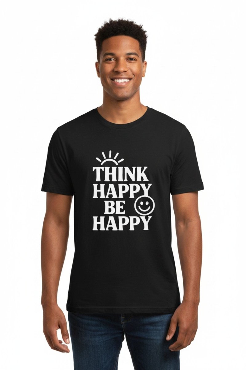 Think Happy Be Happy | Positive Mindset Tee - Positivity Prints