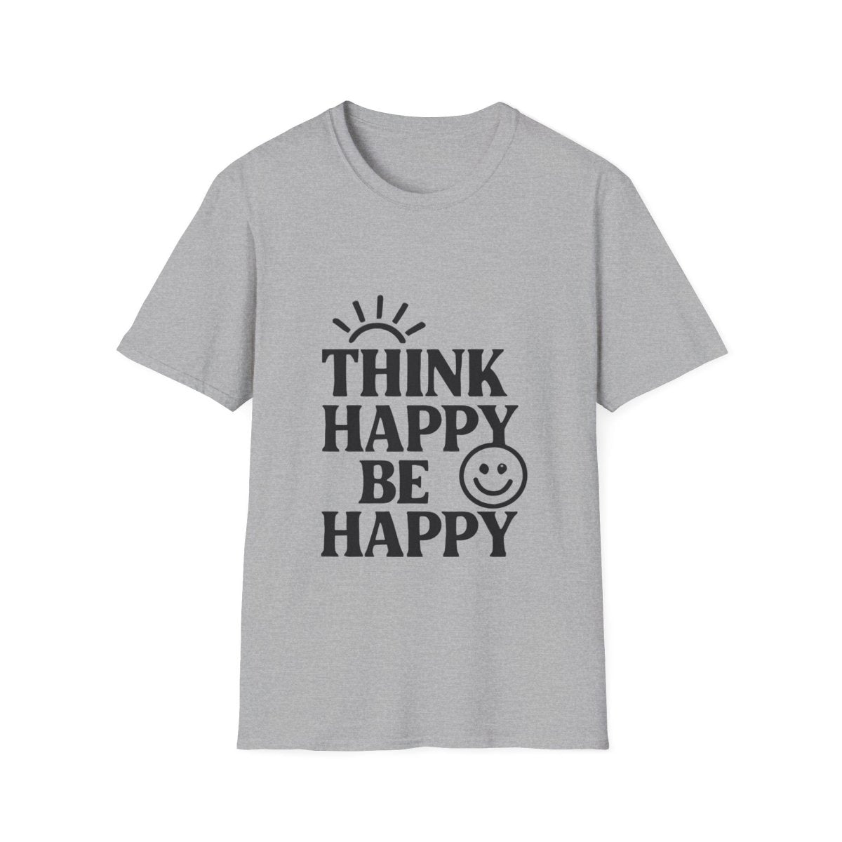 Think Happy Be Happy | Positive Mindset Tee - Positivity Prints