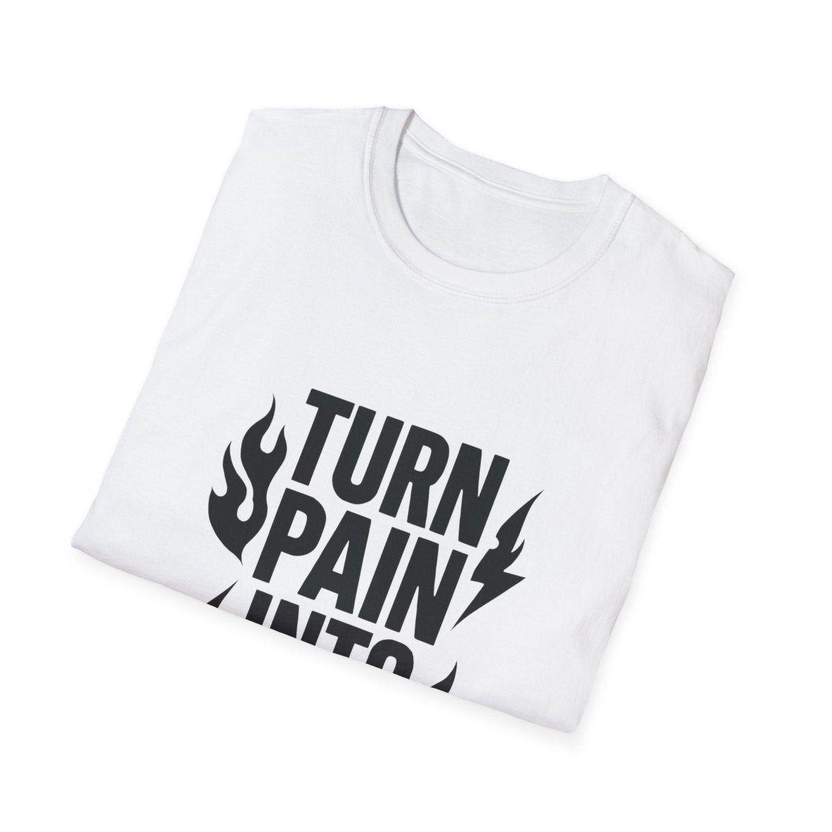 Turn Pain Into Power | Mental Strength Tee - Positivity Prints