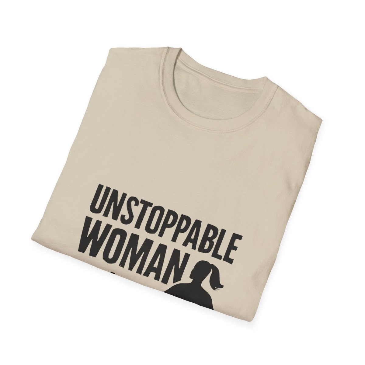 Unstoppable Woman | Women Empowerment Tee - Positivity Prints