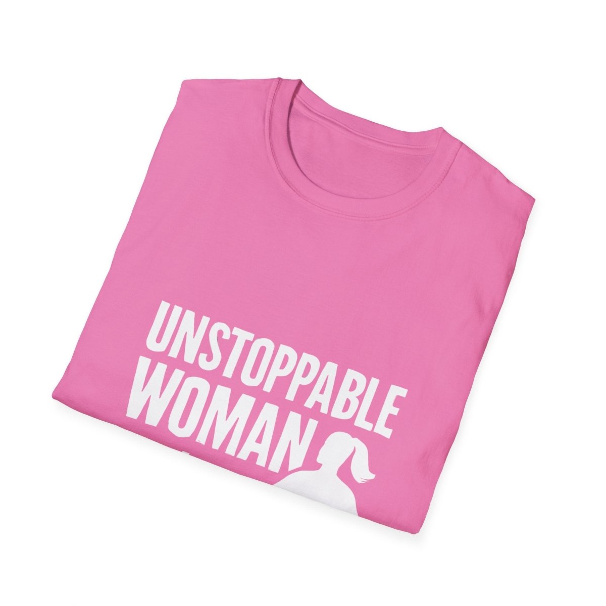Unstoppable Woman | Women Empowerment Tee - Positivity Prints