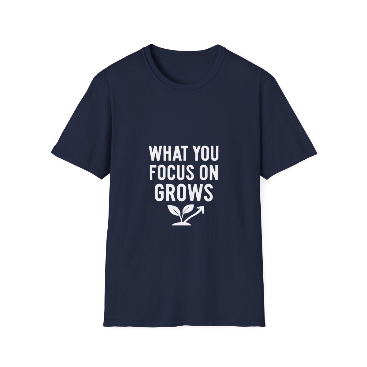 What You Focus On Grows | Growth Mindset Tee - Positivity Prints