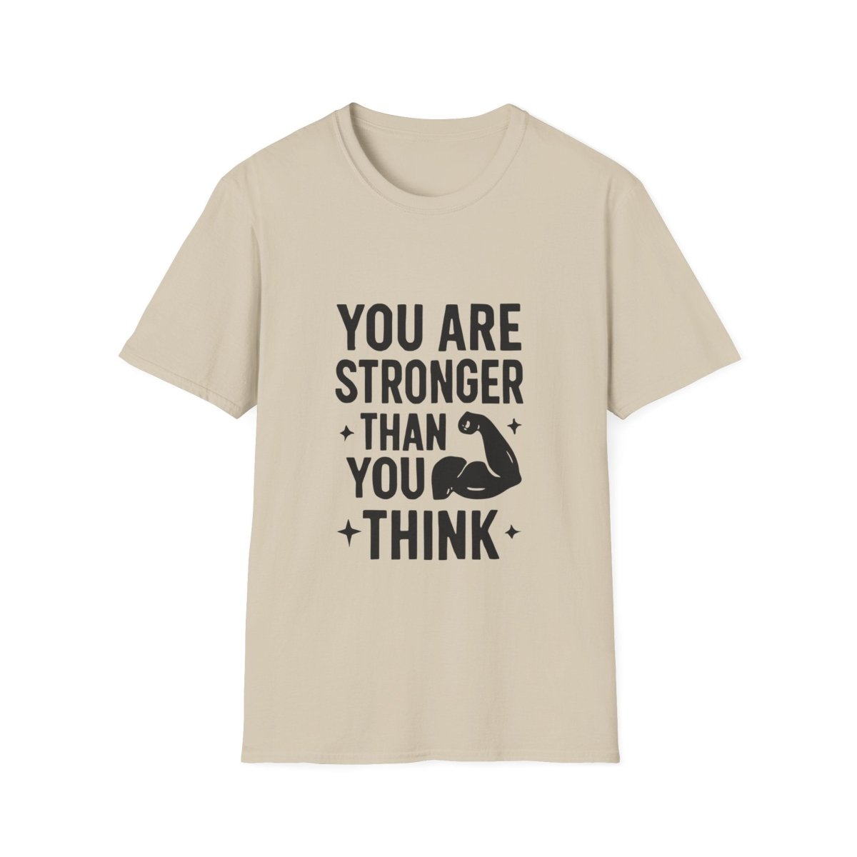 You Are Stronger Than You Think | Mental Health Tee - Positivity Prints