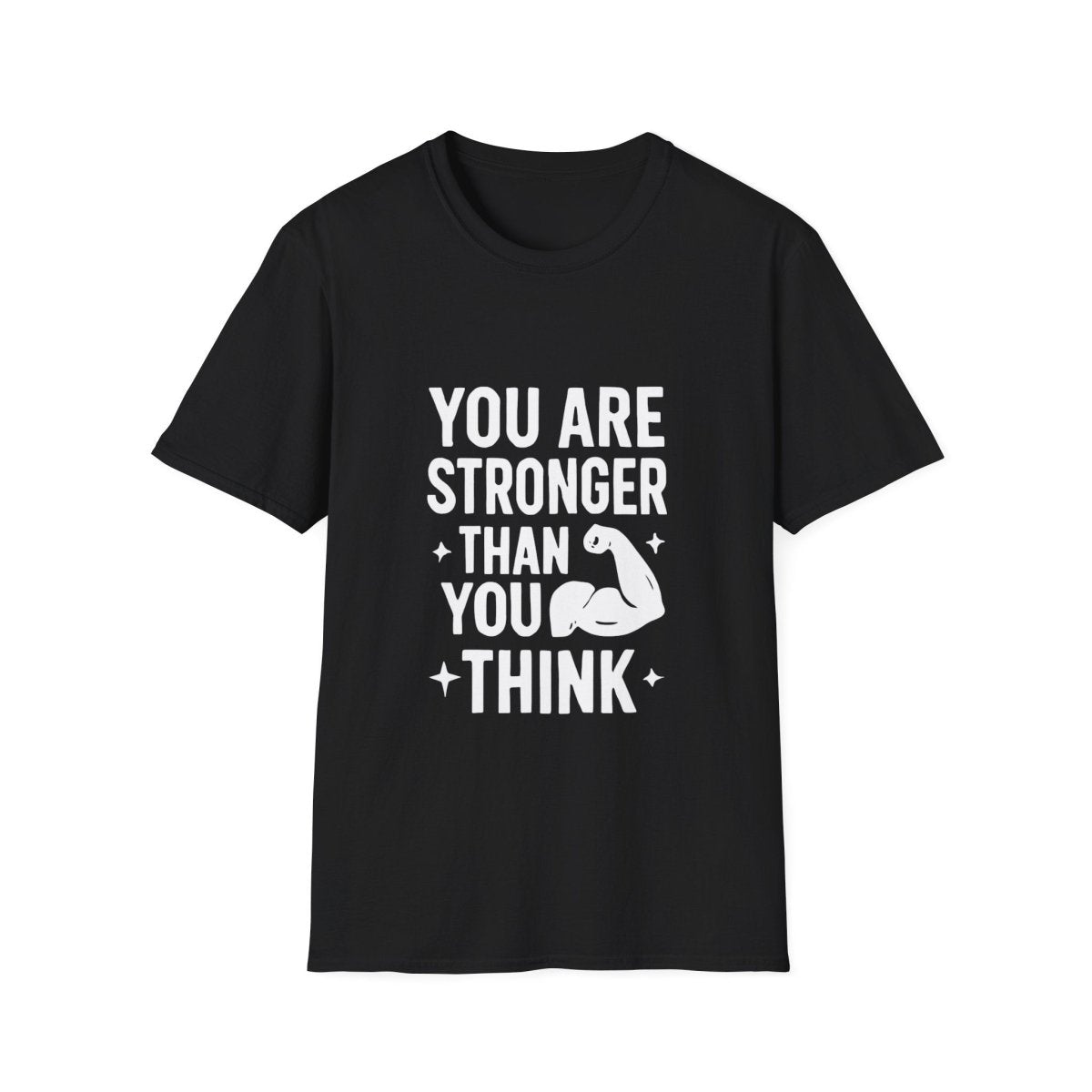 You Are Stronger Than You Think | Mental Health Tee - Positivity Prints